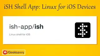 iSH Shell App: Linux for iOS Devices | Install Termux in iOS device | Geek Savvy