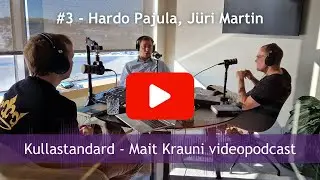 Kullastandard #3 Hardo Pajula ja Jüri Martin: tarbimiskultuur ja loodusega kooskõlas elamine (osa 1)