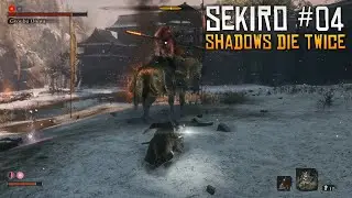 Sekiro : Shadows Die Twice gameplay part 4