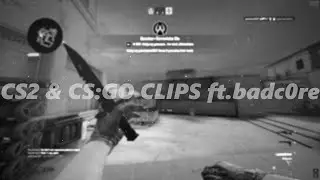 CS2&CS:GO CLIPS ft.badc0re *SUB GIVEWAY IN DISCORD*