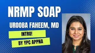 Introduction | YPC webinar on NRMP SOAP | by Urooba Faheem, MD