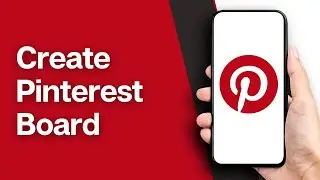 How To Create A Board On Pinterest 2024 (Pinterest Boards Tutorial)