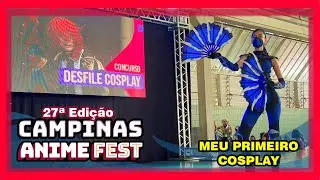 VLOG - Campinas Anime Fest - 27ª Edição