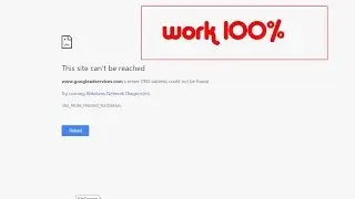 How to fix Server DNS address could not be found [update 2017] work 100%