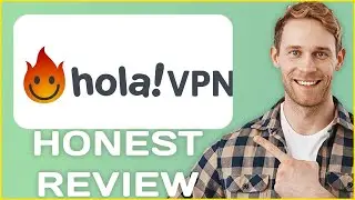 Hola VPN Review | Usage Experience