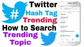 Twitter HashTag Tutorial | How to Search Twitter Trending HashTag and Trending Topic