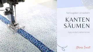 Nahtzugaben versäubern - Kanten einschlagen und absteppen