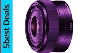 The Top 5 Best Sony Lenses 2021