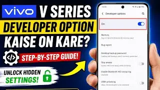 How to Enable Developer Options in Vivo V Series? 📱 Unlock Hidden Settings Fast! 🔥 