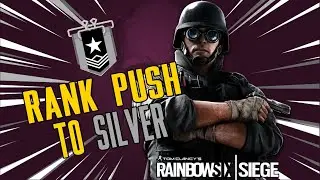 RAINBOW SIX SIEGE RANK PUSH TO SILVER