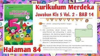 Matematika Kelas 5 Volume 2 Halaman 84 kurikulum Merdeka | Kelas 5 Hal 84 Kurikulum Merdeka