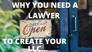 Why You Need a Lawyer to Create an LLC