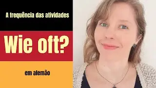 Wie oft? - como falar sobre a frequência das atividades em alemão