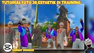 TUTORIAL EDIT FOTO BERGERAK 3D AESTHETIK DI TRAINING