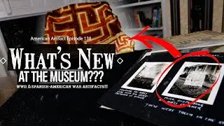 Artifacts From Hitler's Tea House & the Spanish-American War!!! American Artifact Episode 138