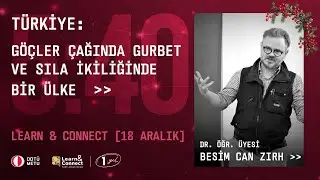 Learn & Connect: 5.40 Lecture Series - Dr. Öğretim Üyesi Besim Can Zırh