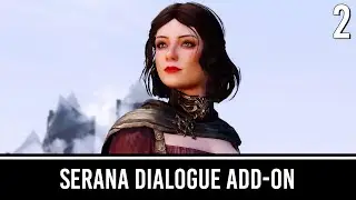 Serana Dialogue Add-On - Part 2 | Skyrim Mods