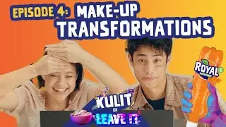 ROYAL KULIT OR LEAVE IT EPISODE 4: TRANSFORMATIONS?!?!