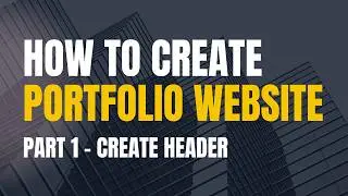 Learn how to create a website with HTML, CSS, and JavaScript | Portfolio Website Part 1 - Header