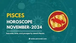 Pisces November 2024 Monthly Horoscope Predictions | November 2024 Astrology | Astroved