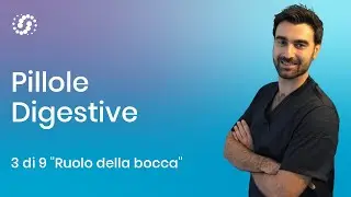 La digestione inizia dalla bocca: masticazione, saliva e deglutizione | Pillole Digestive Ep. 3