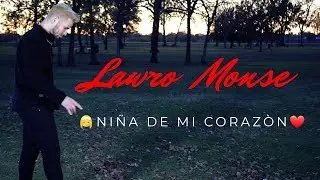 Lawro Monse-Niña de Mi Corazòn(Cover Video)
