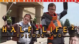 Half Life 2: Episode 2 w/ Jordan Freeman PART 2
