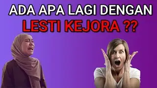 Ada apa dengan lesti kejora ??
