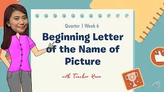 GRADE 2 | Quarter 1 Week 6 Beginning Letter of the Name of Picture | MELC English | T. Roan