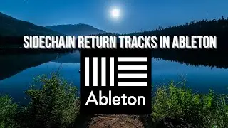 Sidechain return and send tracks in Ableton