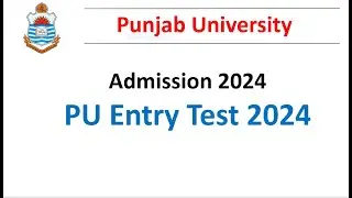 Punjab University Admission Test 2024 || Entry Test for Admission in Undergraduate Programs of PU