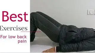 advance exercise for low back pain पीठ के निचले हिस्से में दर्द के लिए अग्रिम व्यायाम