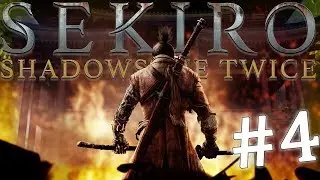 Sekiro: Shadows Die Twice - Blind Playthrough [EP 4]