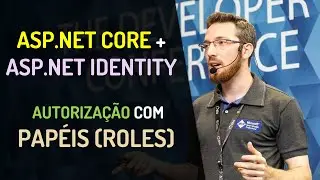 ASP.NET Core + ASP.NET Identity - Autorização utilizando Roles (Papéis)