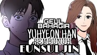 YUHYEON HAN PEMBUNUH ENSUL JIN || WEBTOON THE GIRLS TRIAL || GEUL BAHAGIA