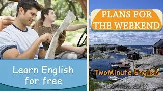 Plans for the weekend - Basics of English Speaking - English Phrases For Vacations