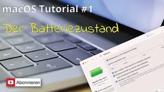macOS Tutorial1: Batteriezustand