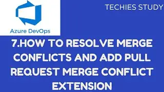 7 How to resolve Merge Conflicts and add Pull Request Merge Conflict Extension