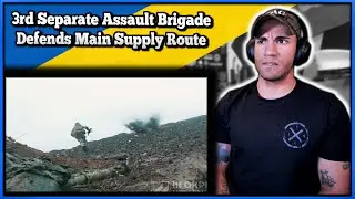3rd Separate Assault Brigade defends "Road of Life" - Marine reacts