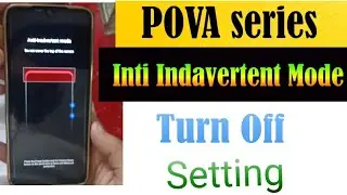 Tecno POVA Series Anti Indavertent Mode Remove Setting/Why POVA Mobile Display Anti Indavertent Mode