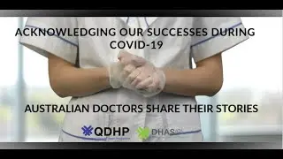 Acknowledging our successes during COVID-19: Australian Doctors Share their Stories #COVID-19