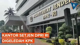 Kantor Setjen DPR RI Digeledah KPK, Cari Bukti Dugaan Korupsi Rumah Dinas