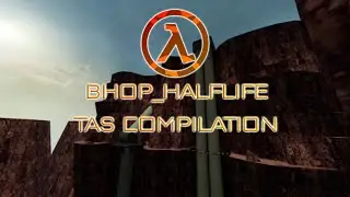 [TAS] bhop_halflife COMPILATION
