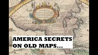 America Secrets on Old Maps