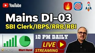 Data Interpretation | Mains DI-03 | SBI Clerk/IBPS Clerk/RRB PO/Clerk/RBI Grade B 🔥🎯🚀 | Amar Sir