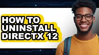 How to Uninstall Directx 12 (easy Method)