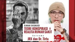 Diskusi JRX SID vs dr. Tirta || TEORI KONSPIRASI X REALITA RUMAH SAKIT