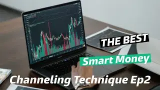 Smart Money Channeling Technique Ep2