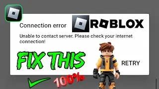 Fix Roblox: Unable to Contact Server | Internet Connection Error (Android & iOS)