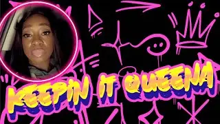 KEEPIN IT QUEENA - RECAP-A-THON PART 2